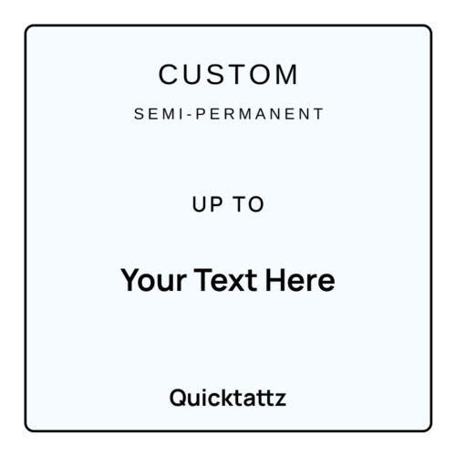 Custom Text Semi-permanent Tattoos